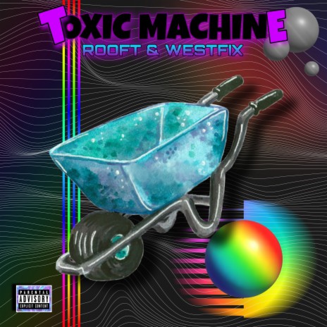 Toxic Machine ft. WESTFIX