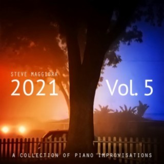 2021, Vol. 5: A Collection of Piano Improvisations