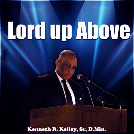 Lord Up Above | Boomplay Music