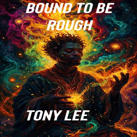 Bound To Be Rough | Boomplay Music