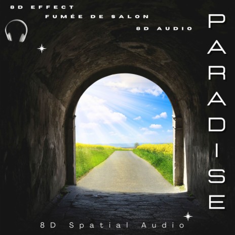 Paradise (8d Effect - Headphones) ft. 8D Audio & 8D Effect | Boomplay Music