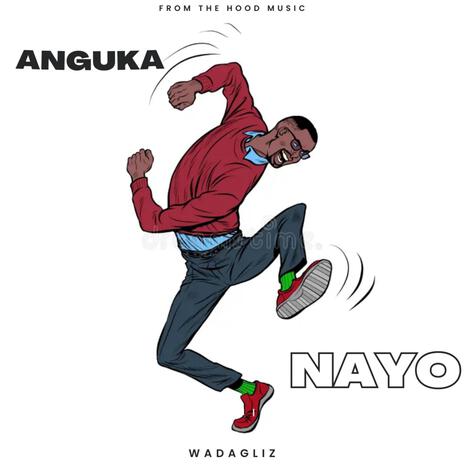 ANGUKA NAYO ft. Wadagliz | Boomplay Music