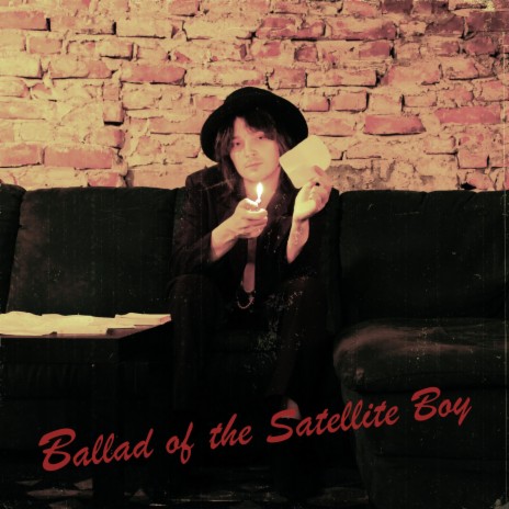 Ballad Of The Satellite Boy | Boomplay Music