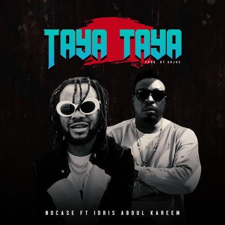 Taya Taya ft. Eedris Abdulkareem | Boomplay Music