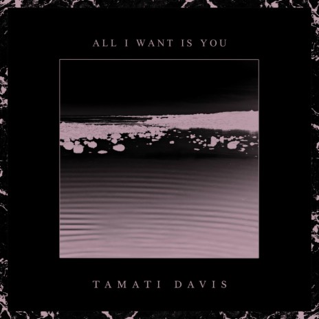 All I Want Is You | Boomplay Music