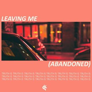 Leaving Me (Abandoned)