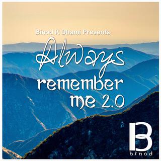 Always Remember Me 2.0