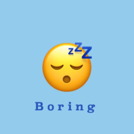 Boring | Boomplay Music