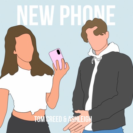 New Phone ft. Tom Creed | Boomplay Music