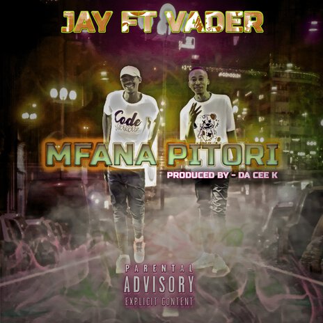 Mfana Pitori ft. Jay & Vader | Boomplay Music