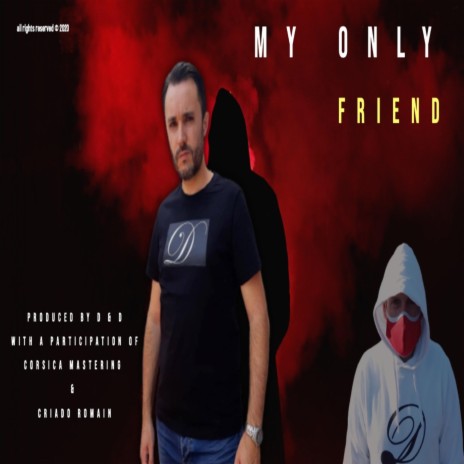 My Only Friend ft. Drouet Anthony | Boomplay Music