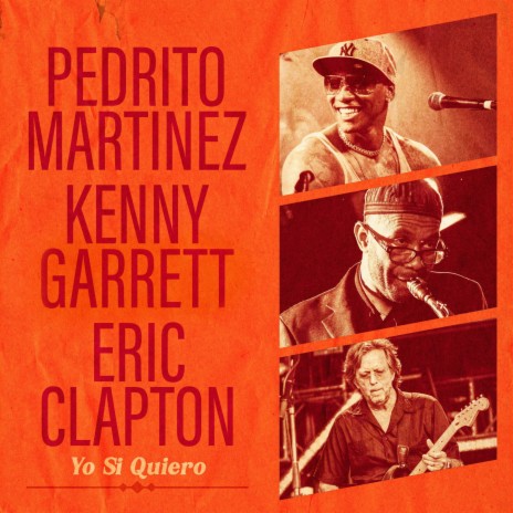 Yo Si Quiero (feat. Eric Clapton & Kenny Garrett)