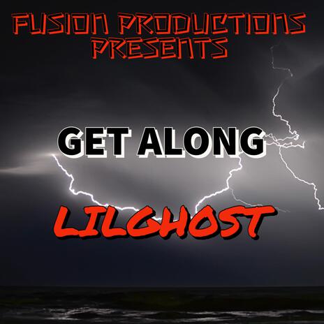 GET ALONG ft. LILGHOST