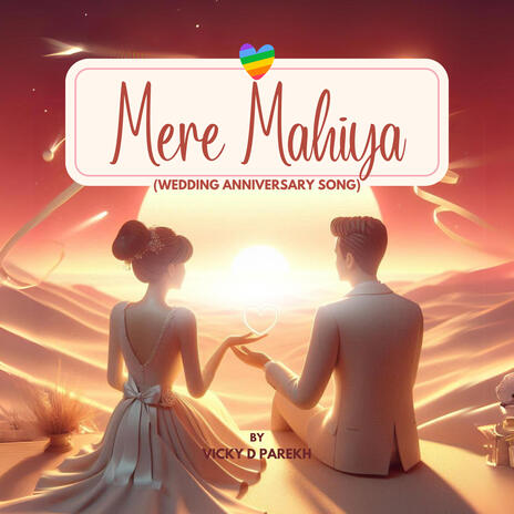 Mere Mahiya (Wedding Anniversary Song) | Boomplay Music