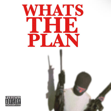 Whats the plan | Boomplay Music