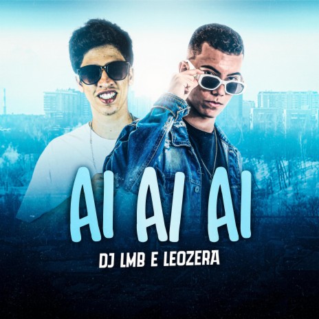 AI AI AI ft. MC LeoZera | Boomplay Music