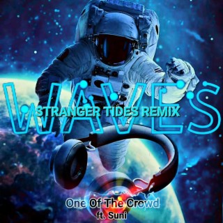 Waves (Stranger Tides Remix)