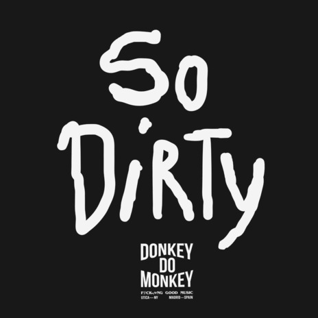 So Dirty | Boomplay Music