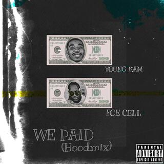 We Paid (Hoodmix)