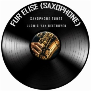 Fur Elise (Saxophone Version)