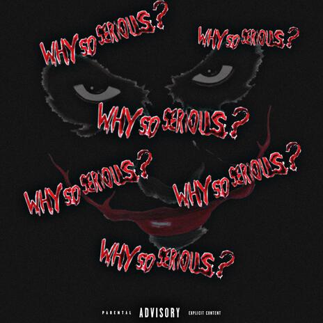 Why So Serious? ft. Kam Jibri | Boomplay Music