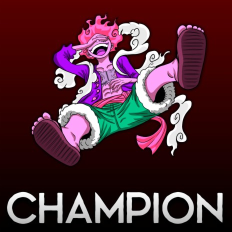 Champion (Luffy Rap)
