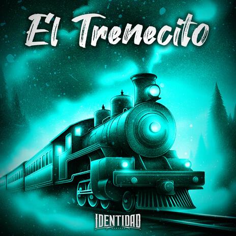 El Trenecito | Boomplay Music