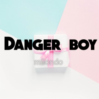 Danger boy