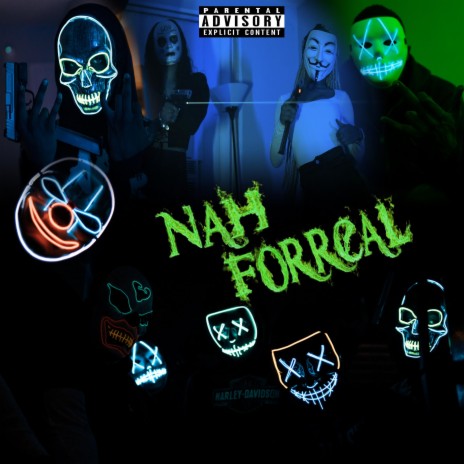 Nah Forreal | Boomplay Music