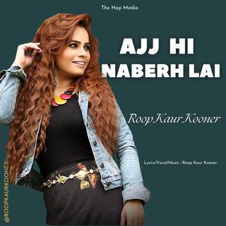 Ajj Hi Naberh Lai