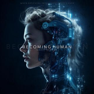 Becoming Human