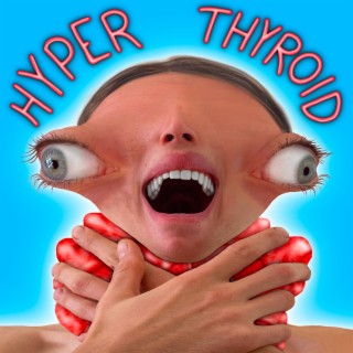 Hyper Thyroid
