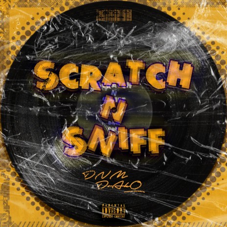 Scratch 'N' Sniff ft. DR4K0