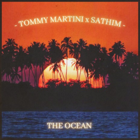 The Ocean (feat. Tommy Martini) | Boomplay Music