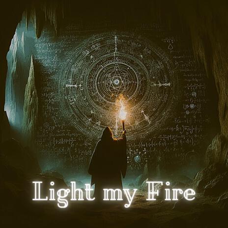 Light my Fire ft. MZIAS, Pa-Gan Clan, Purple Buddha & Karma Rapboy | Boomplay Music