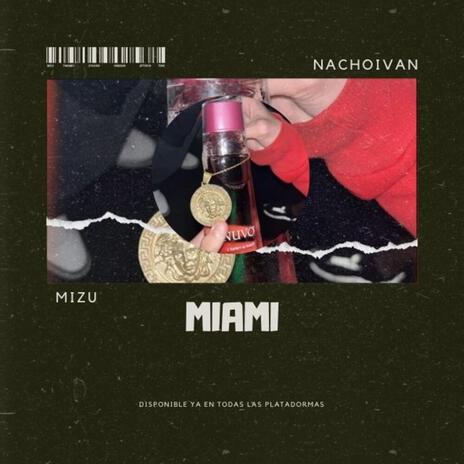 Miami ft. Nacho Iván | Boomplay Music