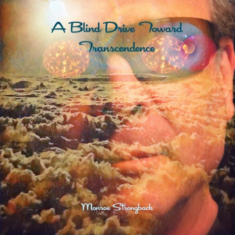 A Blind Drive Toward Transcendence | Boomplay Music