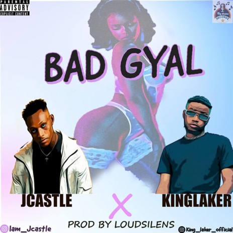 Bad Gyal ft. KingLaker | Boomplay Music