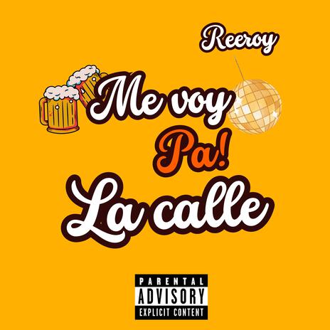 PA LA CALLE VOY | Boomplay Music