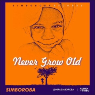 Never Grow Old