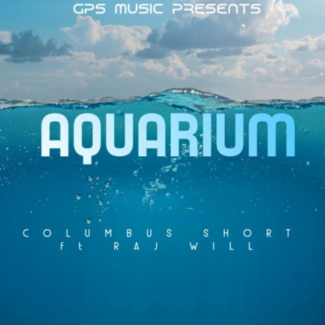 Aquarium (feat. Raj Will) | Boomplay Music