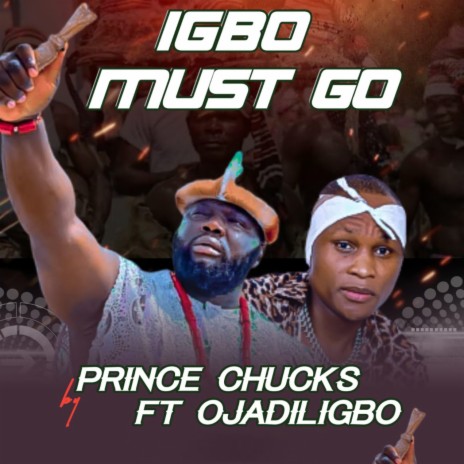 Igbo Must Go ft. Ojadiligbo | Boomplay Music