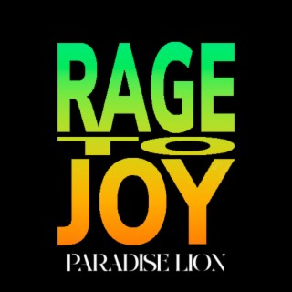 Rage To Joy