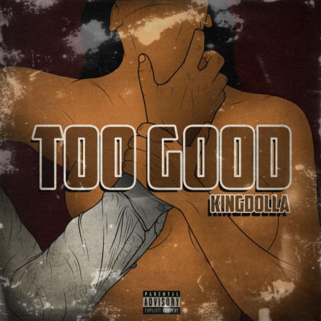 Too Good | Boomplay Music