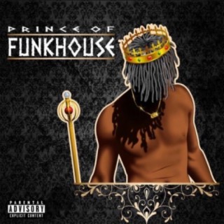 Prince of FunkHouse