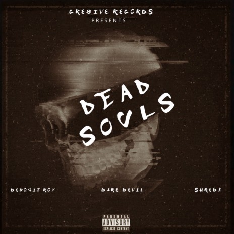 Dead Souls ft. DARE DEVIL & ShredX | Boomplay Music