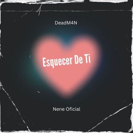 Esquecer De Ti ft. DeadM4N | Boomplay Music