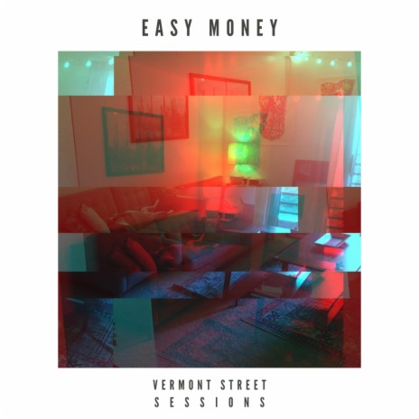 Easy Money (Vermont Street Sessions) | Boomplay Music