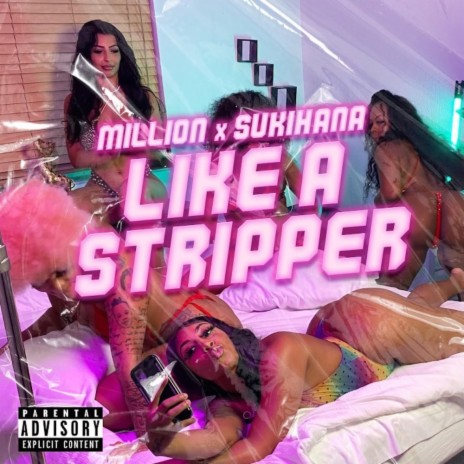 Like A Stripper ft. Sukihana | Boomplay Music