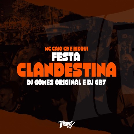 Festa Clandestina ft. Bisqui & DJ Gomes Original | Boomplay Music